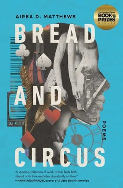 Bread and Circus by Airea D. Matthews