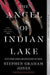 The Angel of Indian Lake by Stephen Graham Jones