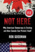 Not Here: Why American Democracy Is Eroding and How Canada Can Protect Itself by Rob Goodman