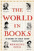 The World in Books: 52 Works of Great Short Nonfiction by Kenneth C. Davis