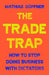The Trade Trap: How to Stop Doing Business with Dictators by Mathias Dopfner