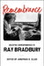 Remembrance: Selected Correspondence of Ray Bradbury by Ray Bradbury