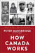 How Canada Works: The People Who Make Our Nation Thrive by Peter Mansbridge