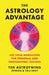The Astrology Advantage: Use Your Horoscope for Personal and Professional Success by Ophira Edut