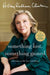 Something Lost, Something Gained: Reflections on Life, Love, and Liberty by Hillary Rodham Clinton