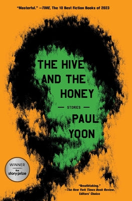 The Hive and the Honey: Stories by Paul Yoon