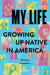 My Life: Growing Up Native in America by Illuminative