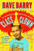 Class Clown: The Memoirs of a Professional Wiseass: How I Went 77 Years Without Growing Up by Dave Barry