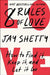 8 Rules of Love: How to Find It, Keep It, and Let It Go by Jay Shetty