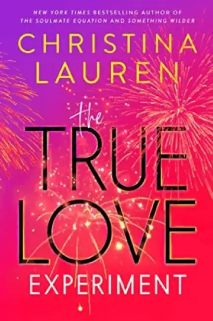 The True Love Experiment by Christina Lauren