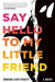 Say Hello to My Little Friend by Jennine Capó Crucet