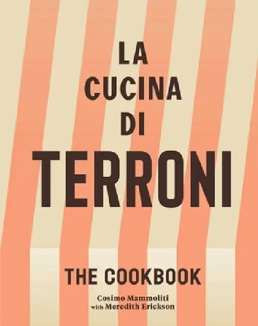 La Cucina Di Terroni: The Cookbook by Mammoliti, Cosimo