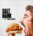 Salt Hank: A Five Napkin Situation (a Cookbook) by Henry Laporte