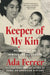 Keeper of My Kin: Memoir of an Immigrant Daughter by Ada Ferrer