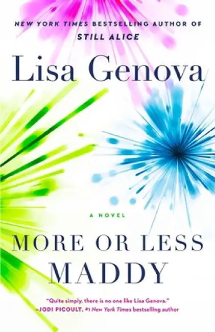 More or Less Maddy by Lisa Genova