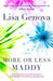 More or Less Maddy by Lisa Genova