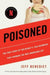 Poisoned: The True Story of the Deadly E. Coli Outbreak That Changed the Way Americans Eat by Jeff Benedict