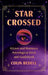 Star Crossed: A Love and Romance Astrological Oracle Deck and Guidebook by Colin Bedell