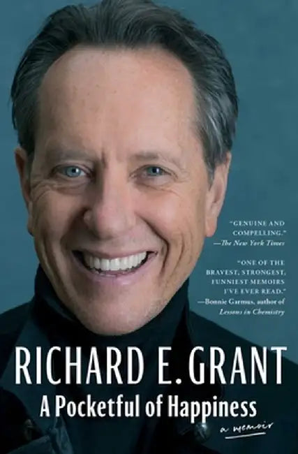 A Pocketful of Happiness: A Memoir by Richard E. Grant