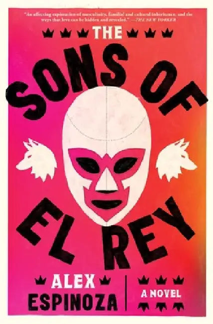 The Sons of El Rey by Alex Espinoza