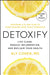 Detoxify: Live Clean, Reduce Inflammation, and Reclaim Your Health by Aly Cohen