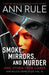 Smoke, Mirrors, and Murder: And Other True Cases by Ann Rule