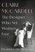 Claire McCardell: The Designer Who Set Women Free by Elizabeth Evitts Dickinson