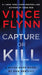 Capture or Kill: A Mitch Rapp Novel by Don Bentley by Flynn, Vince