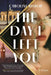 The Day I Left You by Caroline Bishop