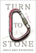Turn to Stone: A Memoir by Weinstein, Emily Meg