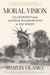Moral Vision: Leadership from George Washington to Joe Biden by Marvin Olasky