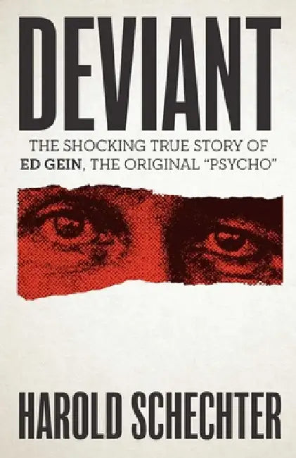 Deviant by Harold Schechter