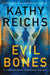 Evil Bones by Reichs, Kathy