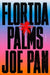 Florida Palms by Joe Pan