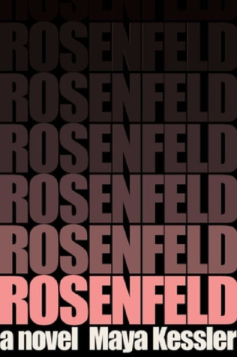 Rosenfeld by Maya Kessler