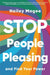 Stop People Pleasing: And Find Your Power by Hailey Magee