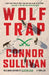 Wolf Trap: A Thriller by Connor Sullivan