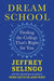 Dream School: Finding the College That's Right for You by Jeffrey Selingo