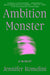 Ambition Monster: A Memoir by Jennifer Romolini