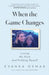 When the Game Changes: Losing My Mum and Finding Myself by Evanka Osmak, Kristina Rutherford