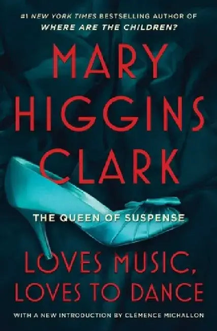Loves Music, Loves to Dance by Mary Higgins Clark