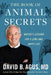 The Book Of Animal Secrets by David B Agus