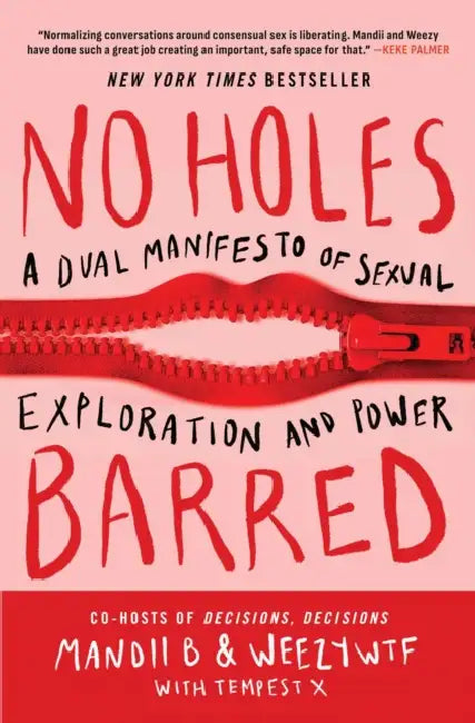No Holes Barred: A Dual Manifesto of Sexual Exploration and Power by Mandii B., Weezywtf, Tempest X.