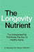 The Longevity Nutrient: The Unexpected Fat That Holds the Key to Healthy Aging by Stephanie Venn-Watson