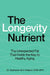 The Longevity Nutrient: The Unexpected Fat That Holds the Key to Healthy Aging by Stephanie Venn-Watson