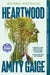 Heartwood (a Read with Jenna Pick) by Amity Gaige