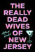 The Really Dead Wives of New Jersey by Astrid Dahl