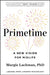 Primetime: A New Vision for Midlife by Margie Lachman