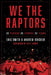 We the Raptors: 30 Players, 30 Stories, 30 Years by Smith, Eric