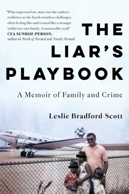 The Liar's Playbook: A Memoir of Family and Crime by Leslie Bradford-Scott